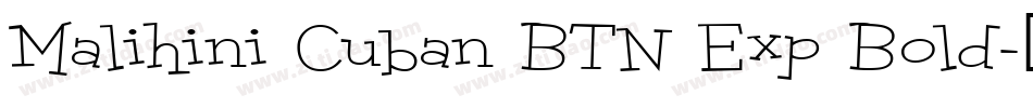Malihini Cuban BTN Exp Bold字体转换